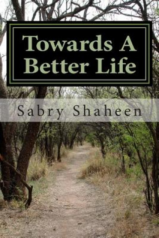 Knjiga Towards a better life: Objectives, Measures, Success, Proofs MR Sabry M Shaheen