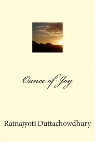 Knjiga Ounce of Joy MR Ratnajyoti Duttachowdhury