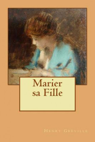 Kniha Marier sa Fille M Henry Greville
