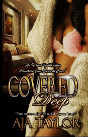 Knjiga Covered Deep Aja Taylor