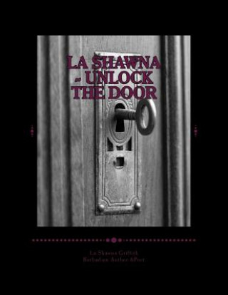 Carte La Shawna - Unlock The Door La Shawna Talisha Griffith Miss