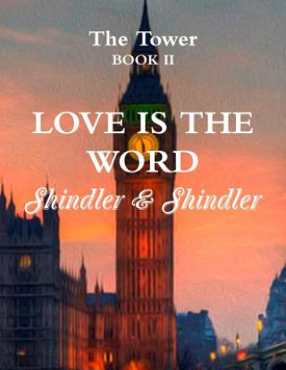 Könyv Love is The Word: The Tower: Book II Max Shindler