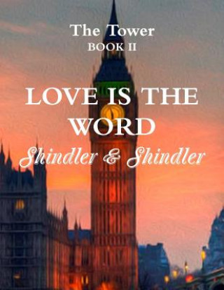 Kniha Love is The Word: The Tower: Book II Max Shindler