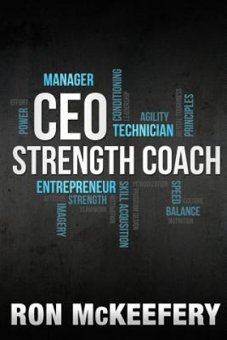 Книга CEO Strength Coach Ron McKeefery