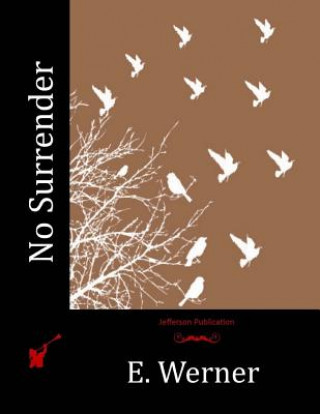 Book No Surrender E Werner