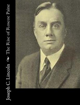 Buch The Rise of Roscoe Paine Joseph C Lincoln