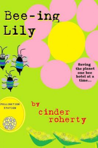 Carte Bee-ing Lily...: Saving the Planet One Bee Hotel at a Time Cinder Roherty