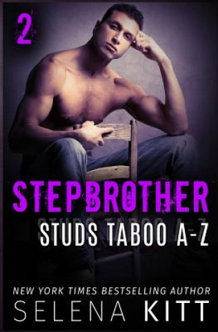 Könyv Stepbrother Studs: Taboo A-Z Volume 2: A Stepbrother Romance Collection Selena Kitt
