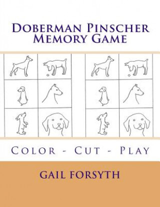 Carte Doberman Pinscher Memory Game: Color - Cut - Play Gail Forsyth