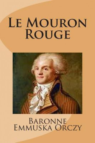 Book Le Mouron Rouge MD Baronne Emmuska Orczy