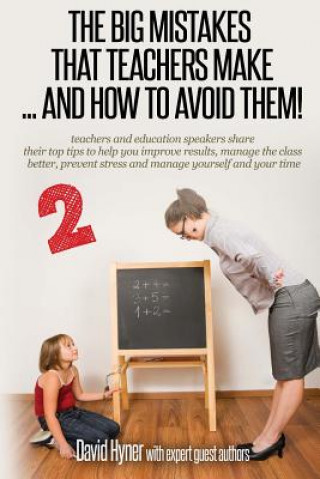 Carte The big mistakes teachers make: ...and how to avoid them 2 David Hyner