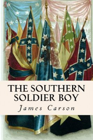 Kniha The Southern Soldier Boy James Carson