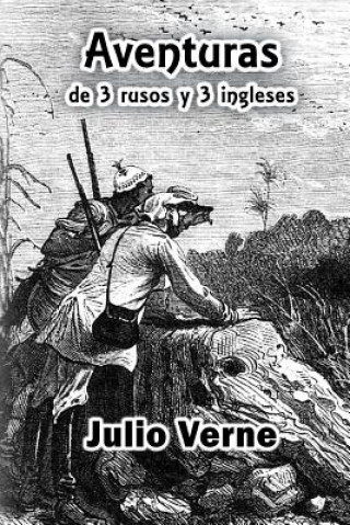 Книга Aventuras de 3 rusos y 3 ingleses Julio Verne