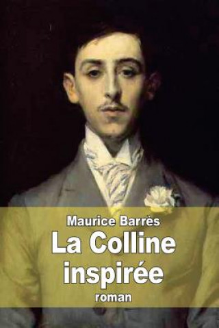 Kniha La Colline inspirée Maurice Barres