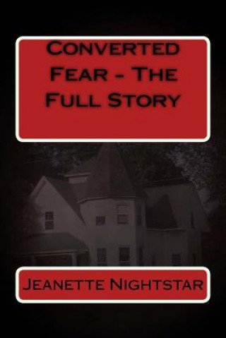Carte Converted Fear - The Full Story Jeanette Nightstar