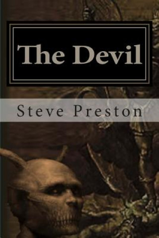 Książka The Devil: Adversary and Demon King Steve Preston