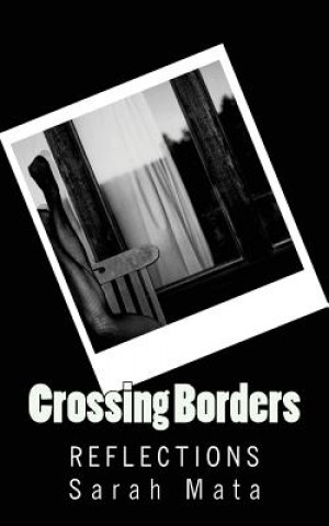 Książka Crossing Borders: Reflections Sarah Mata