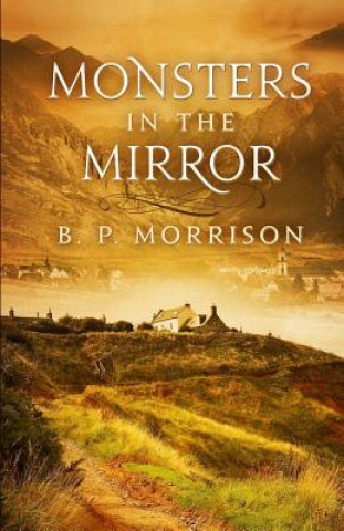 Kniha Monsters in the Mirror B P Morrison