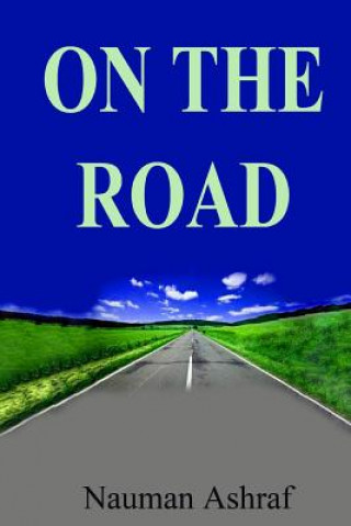 Книга On The Road: Short story with thrills and adventures Nauman Ashraf