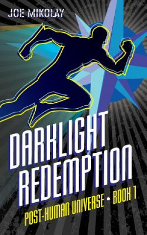 Kniha DarkLight Redemption Joe Mikolay