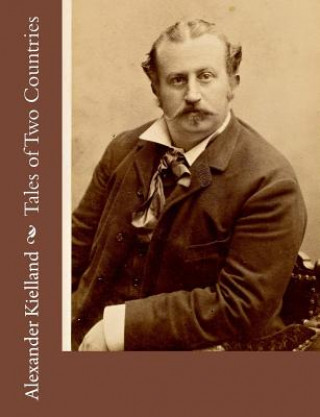 Könyv Tales of Two Countries Alexander Kielland