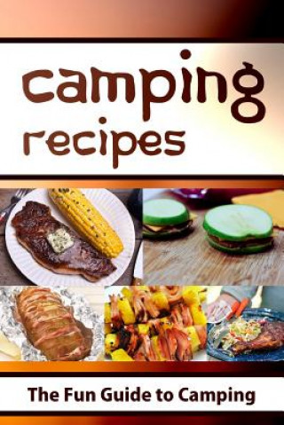 Kniha Camping Recipes: The Fun Guide to Camping Mary Ann Templeton