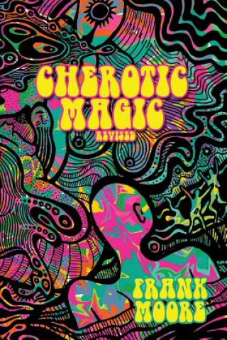 Knjiga Cherotic Magic Revised Frank Moore