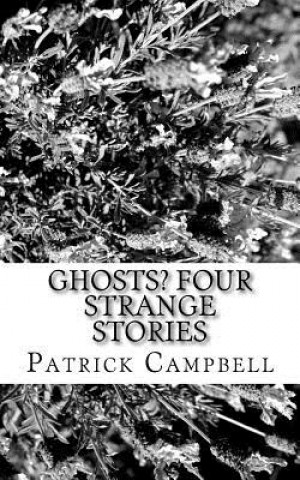 Kniha Ghosts?: Four Strange Stories MR Patrick Campbell