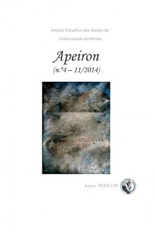Könyv APEIRON - Revista Filosófica dos Alunos da Universidade do Minho: N° 4 - Filosofia e Poesia Steven S Gouveia
