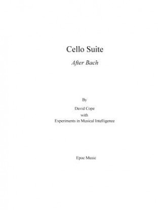 Knjiga Cello Suite (After Bach) David Cope