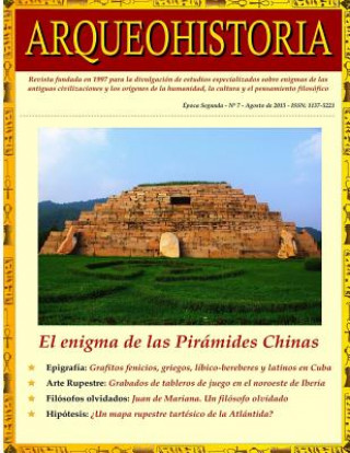 Carte ARQUEOHISTORIA. Por una arqueología Sin Fronteras: Época Segunda - n° 7 - Agosto de 2015 - ISSN: 1137-5221. Revista fundada en 1997 (Versión en B/N) Arqueohistoria &amp; Sociedad Epigrafica