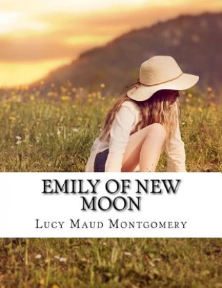Kniha Emily of New Moon Montgomery Lucy Maud