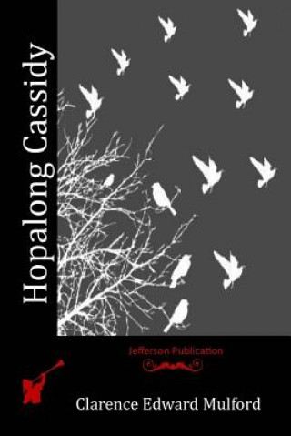 Kniha Hopalong Cassidy Clarence Edward Mulford