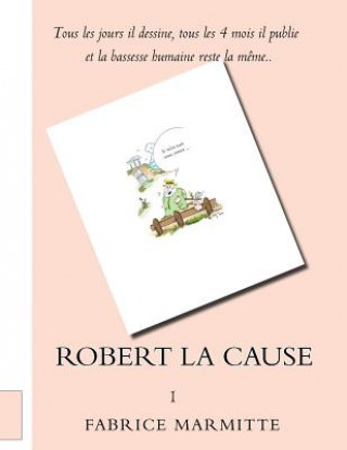 Kniha Robert la Cause: 1 Fabrice Marmitte