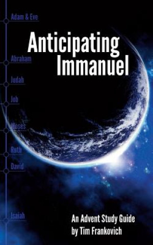 Libro Anticipating Immanuel: An Advent Study Guide Tim Frankovich