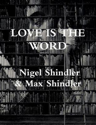 Kniha Love is The Word: The Tower: Book II Nigel Shindler