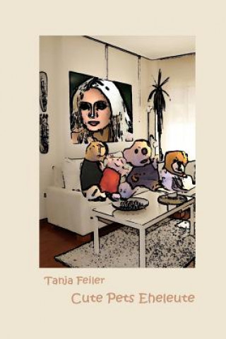Knjiga Cute Pets Eheleute T Tanja Feiler F