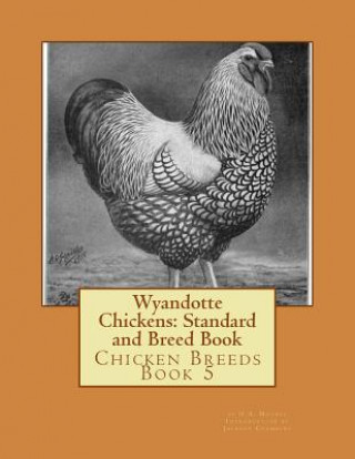 Knjiga Wyandotte Chickens: Standard and Breed Book H a Nourse