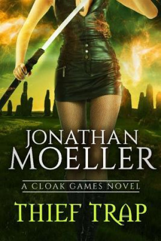 Livre Cloak Games: Thief Trap Jonathan Moeller