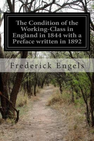 Carte The Condition of the Working-Class in England in 1844 with a Preface written in 1892 Frederick Engels
