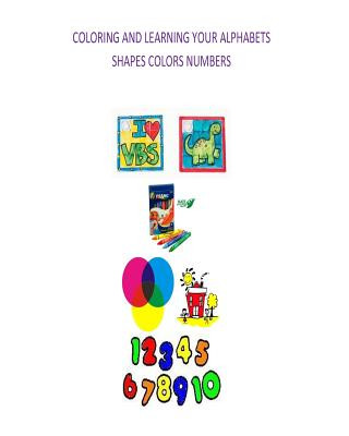 Carte Coloring and learning your Alphabets, Shapes, Colors and numbers MS Daisy Mae Ward