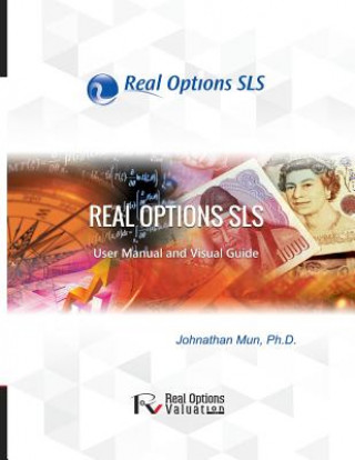 Kniha Real Options SLS User Manual Dr Johnathan Mun