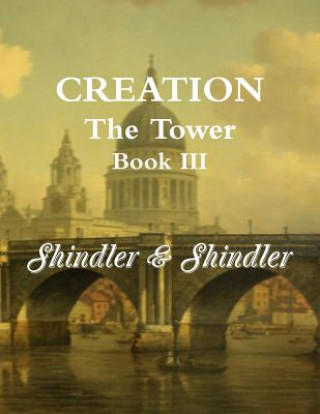 Boek Creation: The Tower: Book III Nigel Shindler