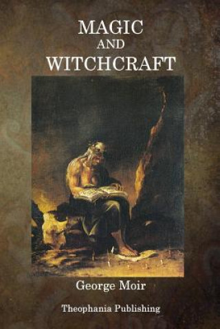 Книга Magic and Witchcraft George Moir