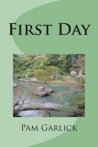 Книга First Day Pam Garlick