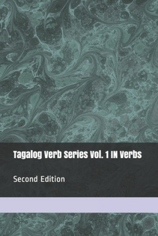 Knjiga Tagalog Verb Series Vol. 1 IN Verbs - 2nd Edition Shubana Baarsch