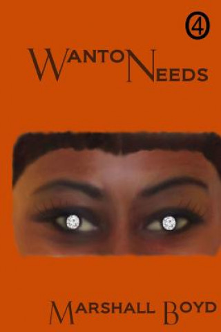 Knjiga Wanton Needs MR Marshall Boyd