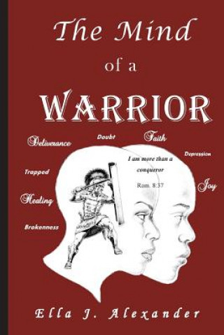 Kniha The Mind of a WARRIOR Ella J Alexander