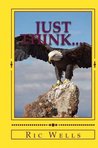 Knjiga Just Think.... MR Ric Wells
