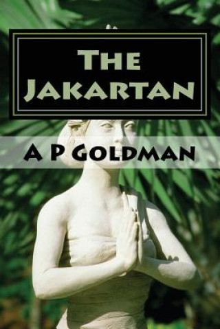 Kniha The Jakartan A P Goldman